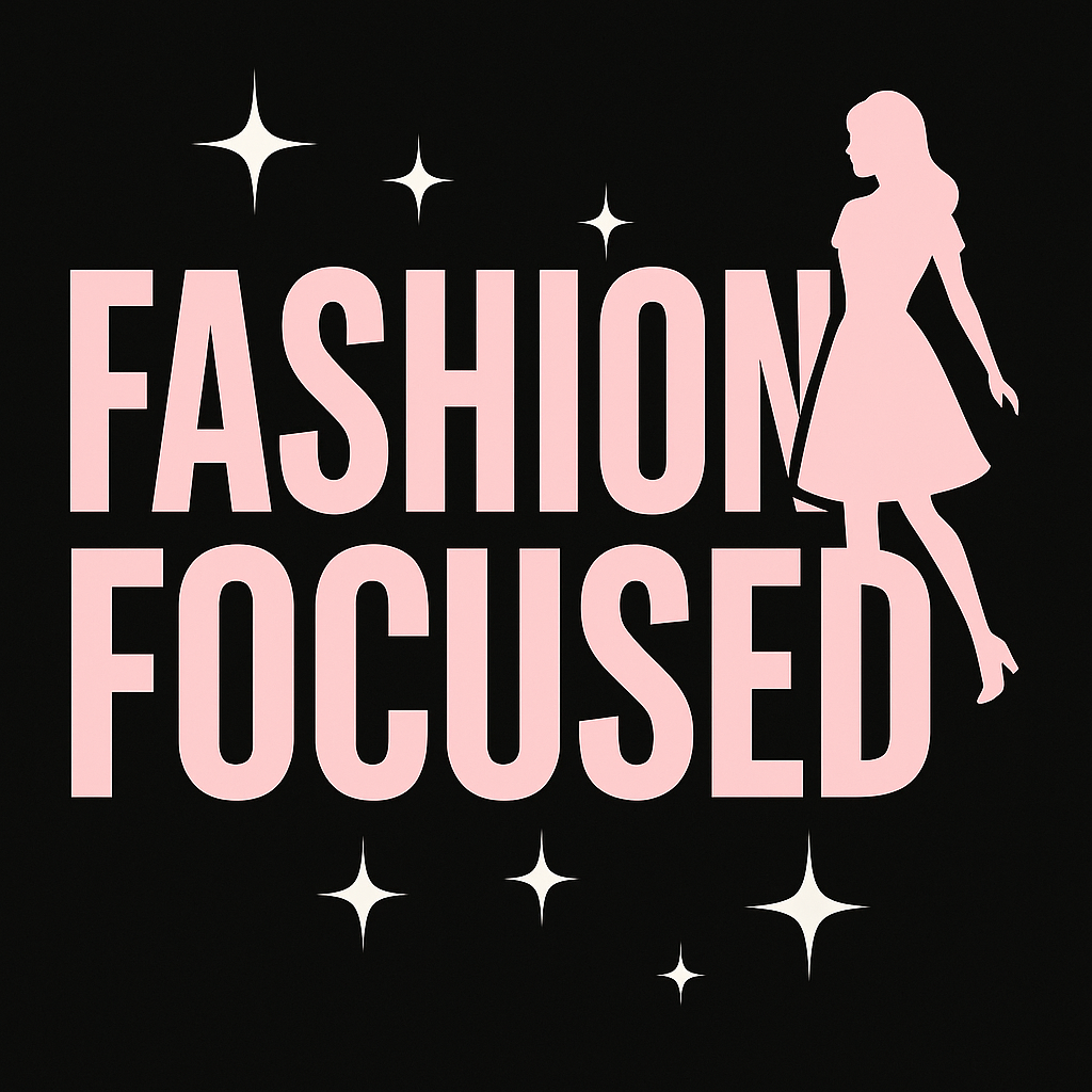 Fashion Focused