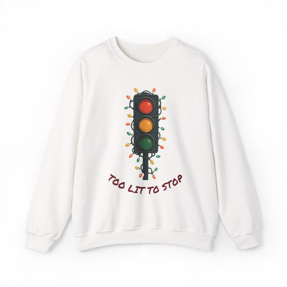 Too Lit to Stop Graphic Sweatshirt, Funny Holiday Crewneck, Trendy Unisex Apparel, Christmas Gift, Cozy Casual Wear