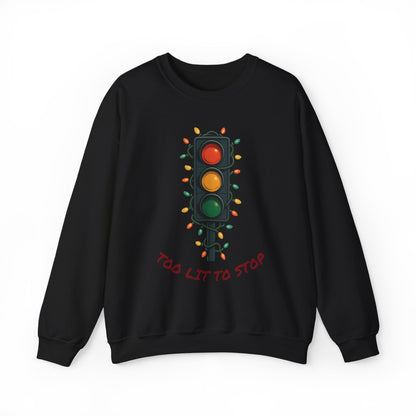 Too Lit to Stop Graphic Sweatshirt, Funny Holiday Crewneck, Trendy Unisex Apparel, Christmas Gift, Cozy Casual Wear
